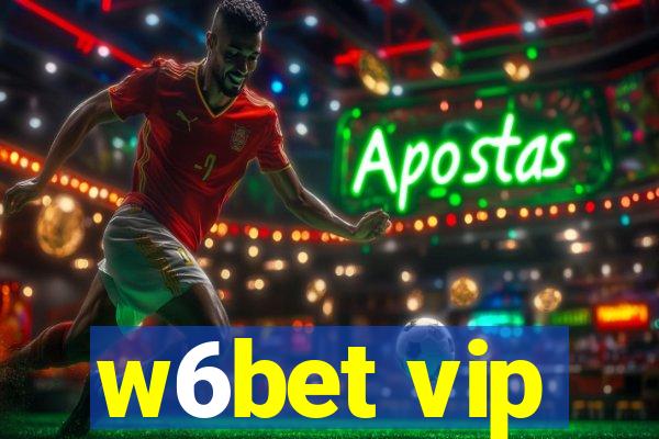 w6bet vip